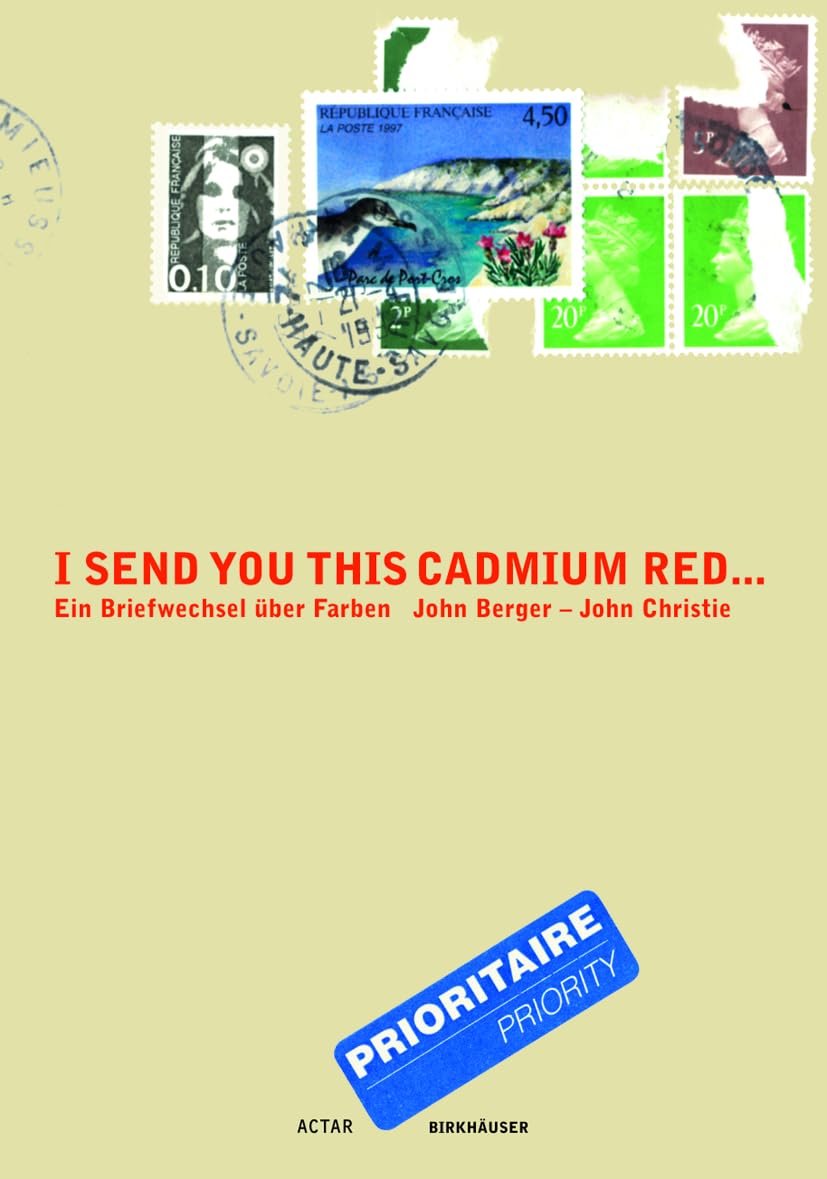 I Send you this Cadmium Red. Ein Briefwechsel über Farben Essays & Short Stories