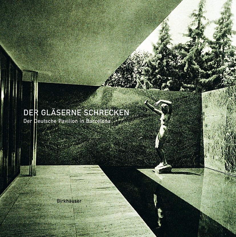 Der gläserne Schrecken: Mies van der Rohes Pavillon in Barcelona Architecture