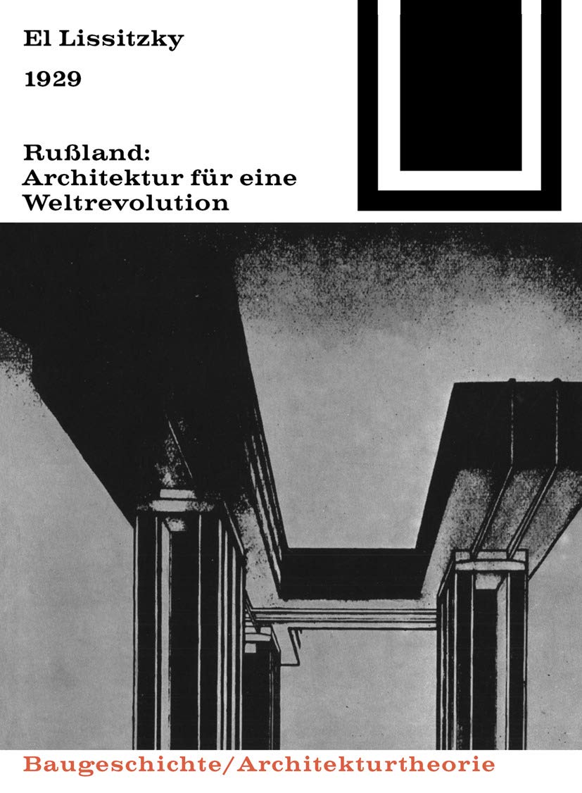 Bauwelt Fundamente, Bd.14, Rußland, Architektur für eine Weltrevolution, 1929: Architektur Für Eine Weltrevolution (Bauwelt Fundamente, 14) Geology & Geography