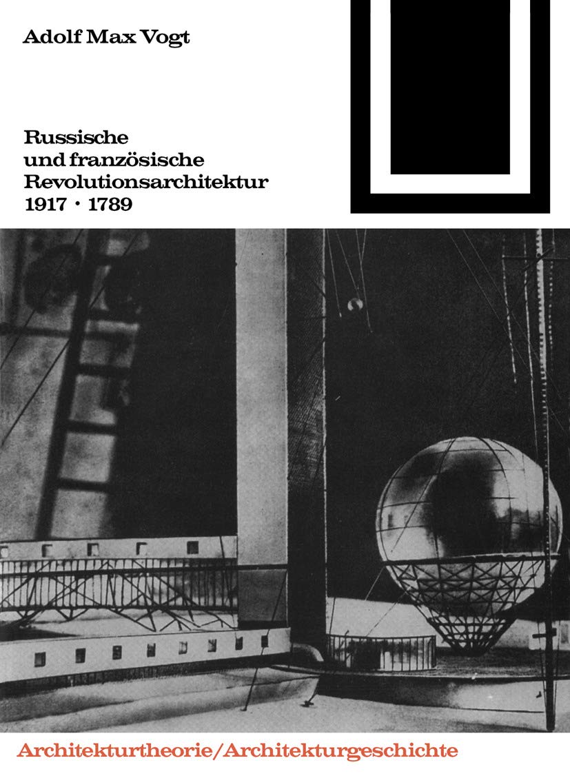 Russische und französische Revolutions-Architektur 1917/1789 Architecture