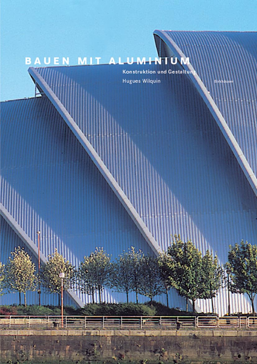 Bauen mit Aluminium: Konstruktion und Gestaltung Business & Technology