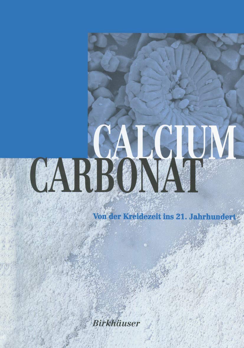 Calciumcarbonat: Von der Kreidezeit ins 21. Jahrhundert Business & Technology