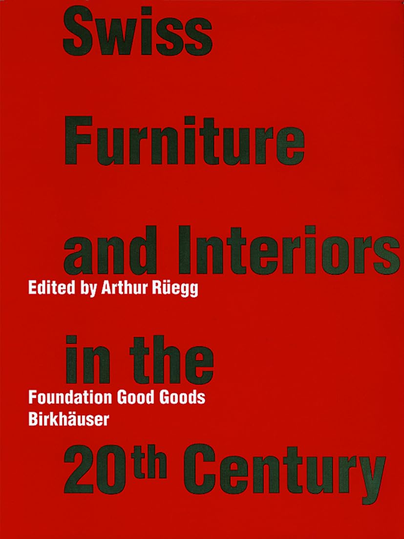 Swiss Furniture and Interiors in the 20th Century Architecture