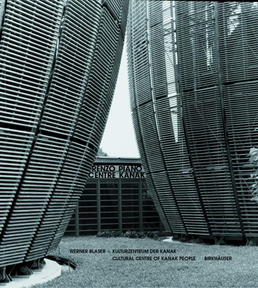 Renzo Piano - Centre Kanak: Kulturzentrum der Kanak / Cultural Center of the Kanak People Architecture