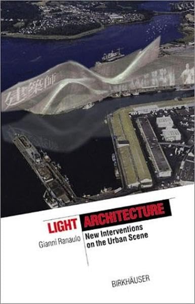 Light Architecture: New Edge City (The Information Technology Revolution in Architecture) Computer Science
