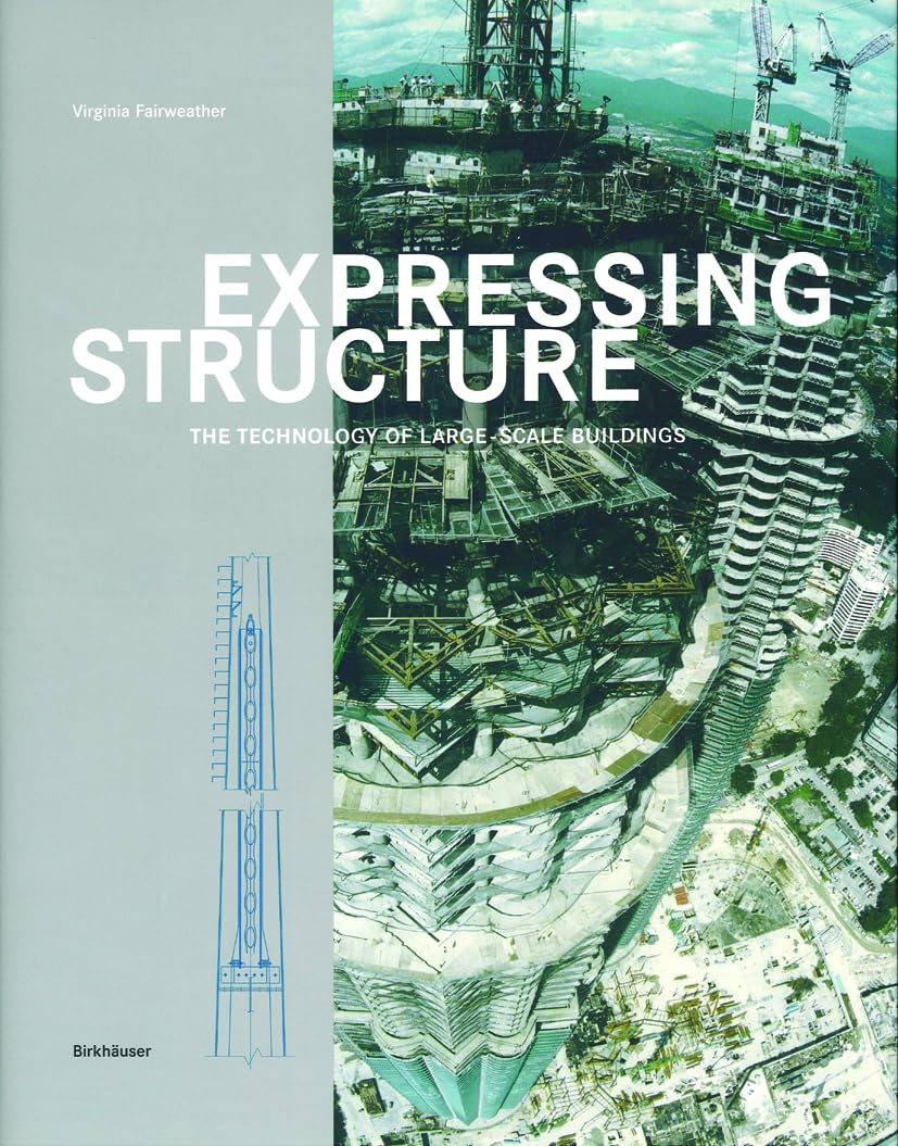 Expressing Structure: The Technology of Large-Scale Buildings Business & Technology