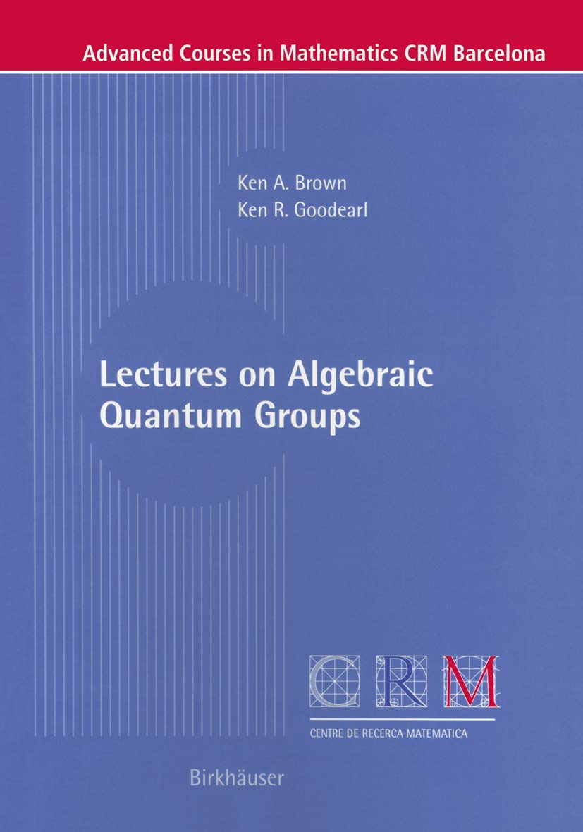Product Image: Lectures on Algebraic Quantum Groups (Advanced Courses in Mathematics - CRM Barcelona)