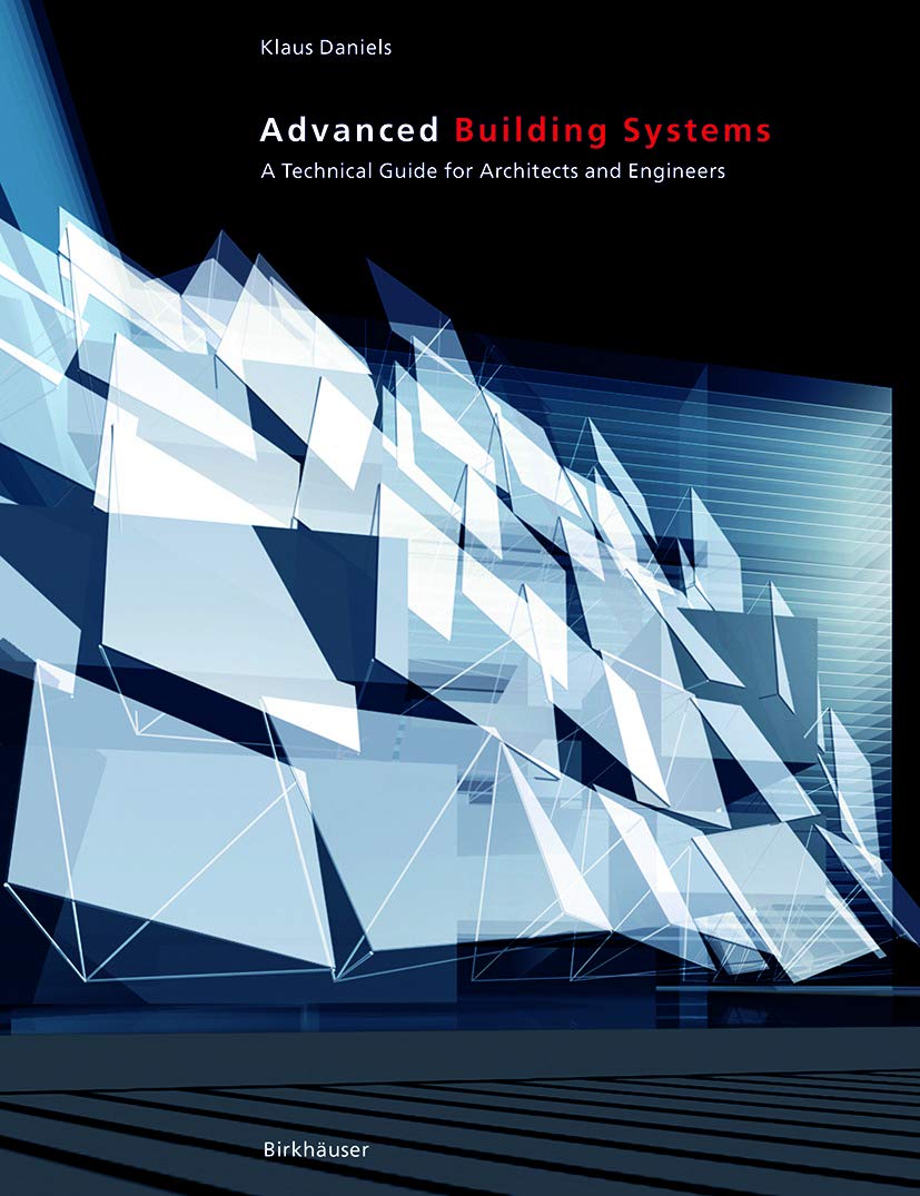 Advanced Building Systems: A Technical Guide for Architects and Engineers Business & Technology