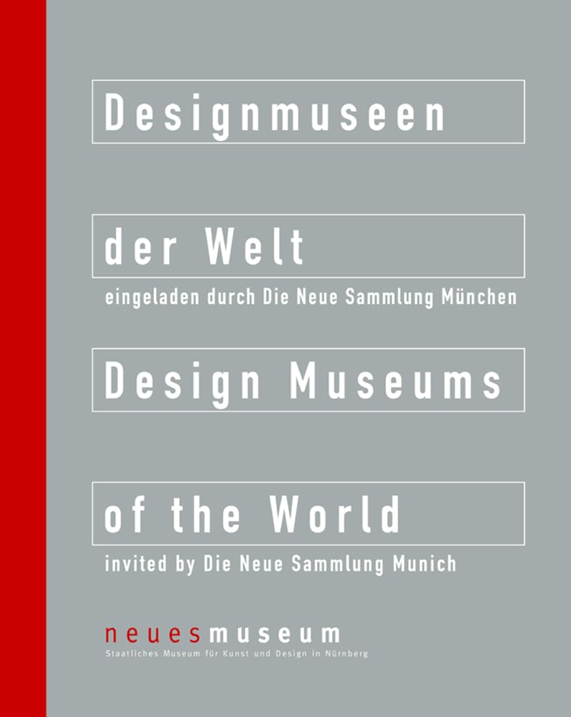 Designmuseen der Welt / Design Museums of the World: Neues Museum, Staatliches Museum für Kunst und Design in Nürnberg Architecture