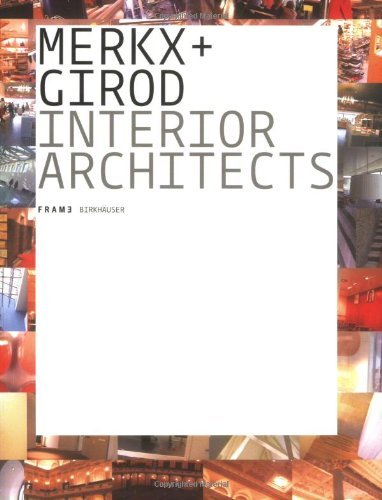 Merkx + Girod: Interior Architects (Frame Monographs of Contemporary Interior Architects) Architecture