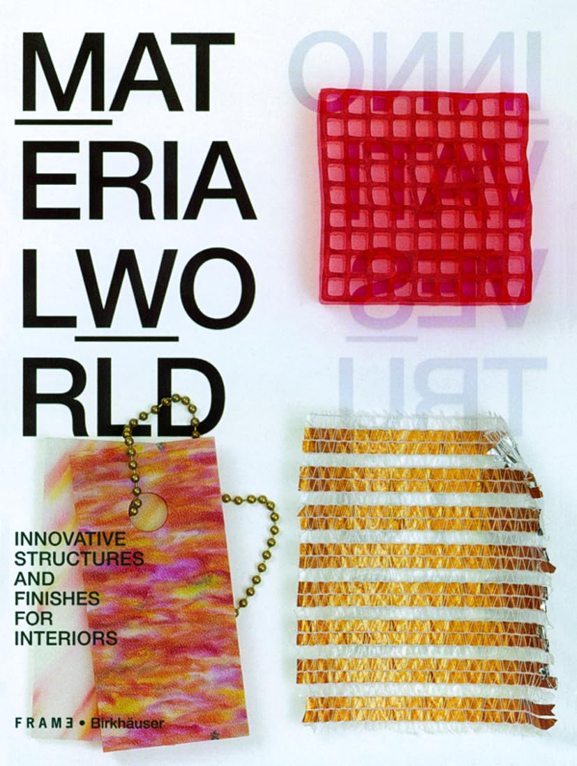 Product Image: Material World: Innovative Structures and Finishes for Interiors