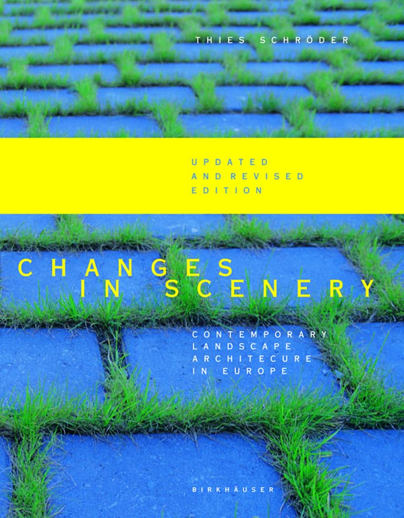 Changes in Scenery: Contemporary Landscape Architecture in Europe Architecture