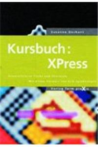 Kursbuch: Xpress (Design in Praxis /Design Praxis) Architecture