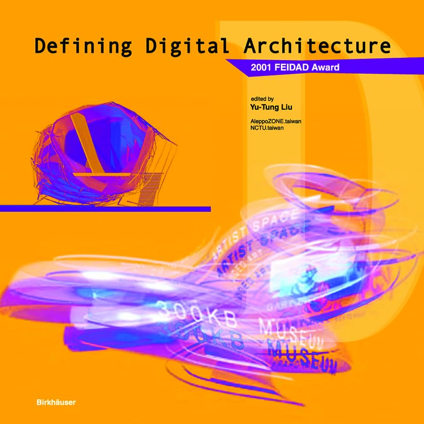 Defining Digital Architecture. 2001 FEIDAD Award Computer Science