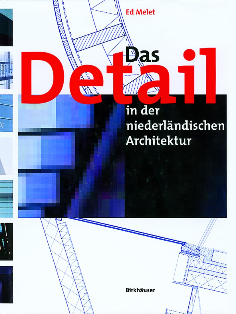 Das Detail in der niederländischen Architektur Architecture
