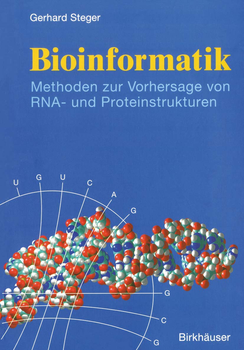 Bioinformatik: Methoden zur Vorhersage von RNA- und Proteinstrukturen (German Edition) Medicine