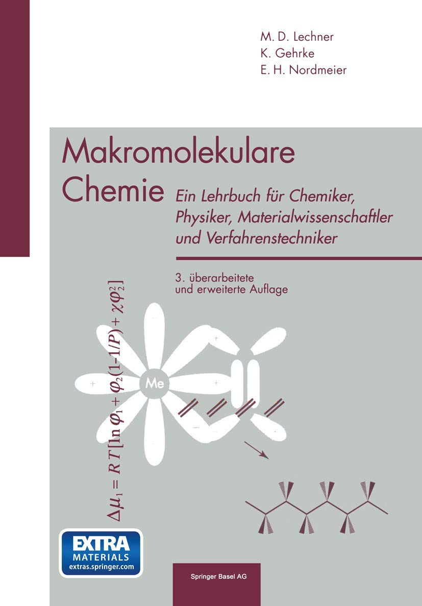 Makromolekulare Chemie: Ein Lehrbuch für Chemiker, Physiker, Materialwissenschaftler und Verfahrenstechniker Business & Technology