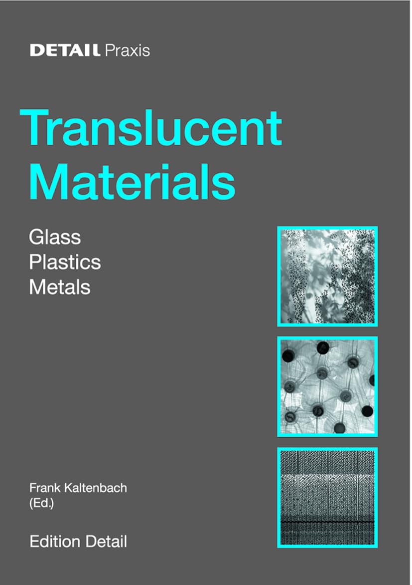 Translucent Materials: Glass, Plastics, Metals (Detail Practice) Business & Technology