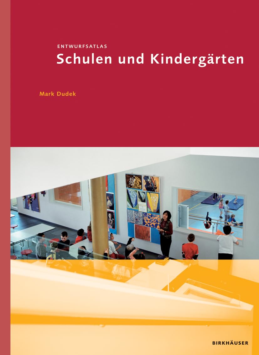 Entwurfsatlas Schulen und Kindergärten (Entwurfsatlanten) Architecture