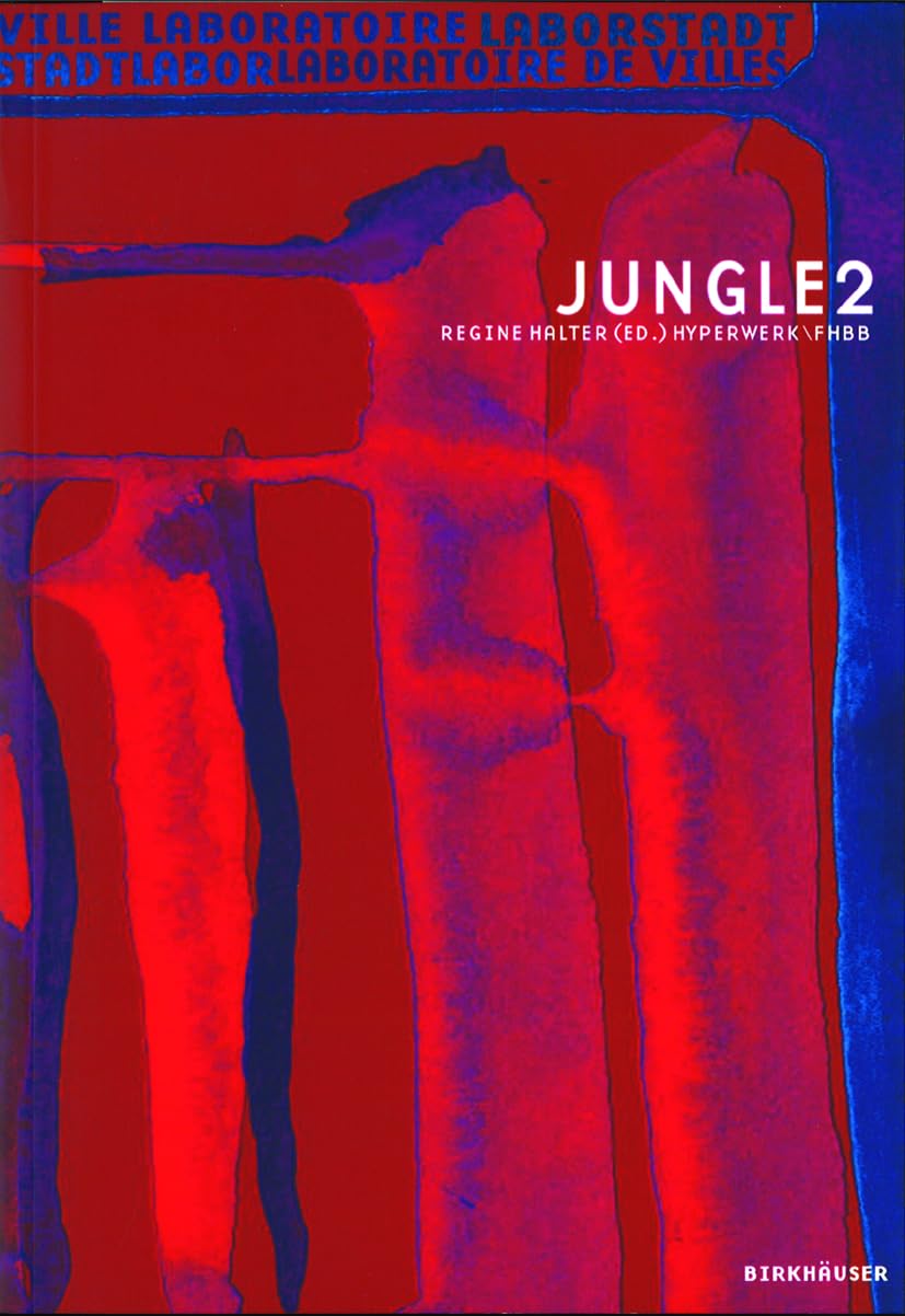 jungle 2: Ville laboratoire, laboratoire de villes / Laborstadt, Stadtlabor Social Sciences