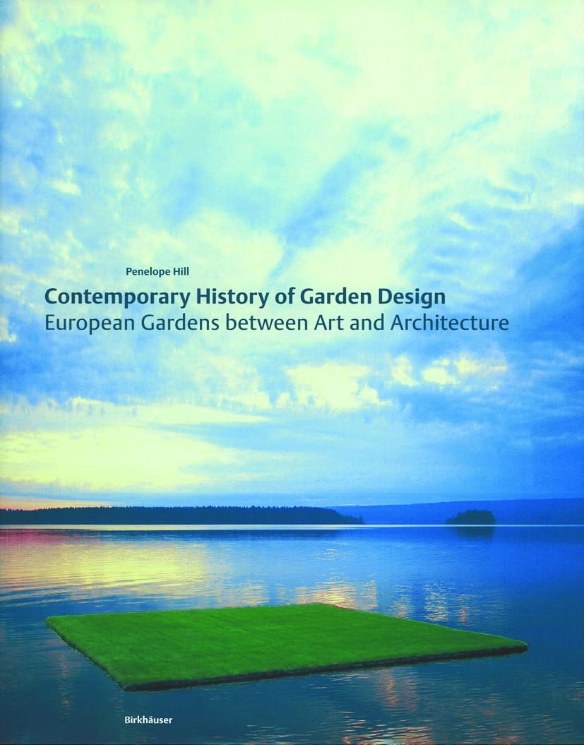 Contemporary History of Garden Design: European Gardens Between Art and Architecture Architecture