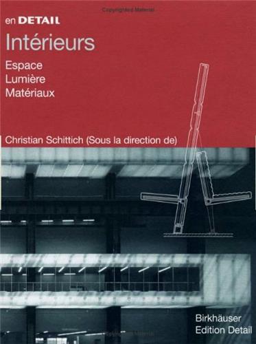 Intérieurs : espace, lumière, matériaux Architecture