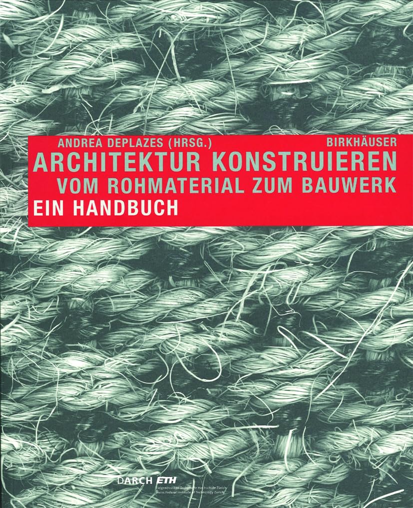 Architektur konstruieren: Vom Rohmaterial zum Bauwerk Business & Technology