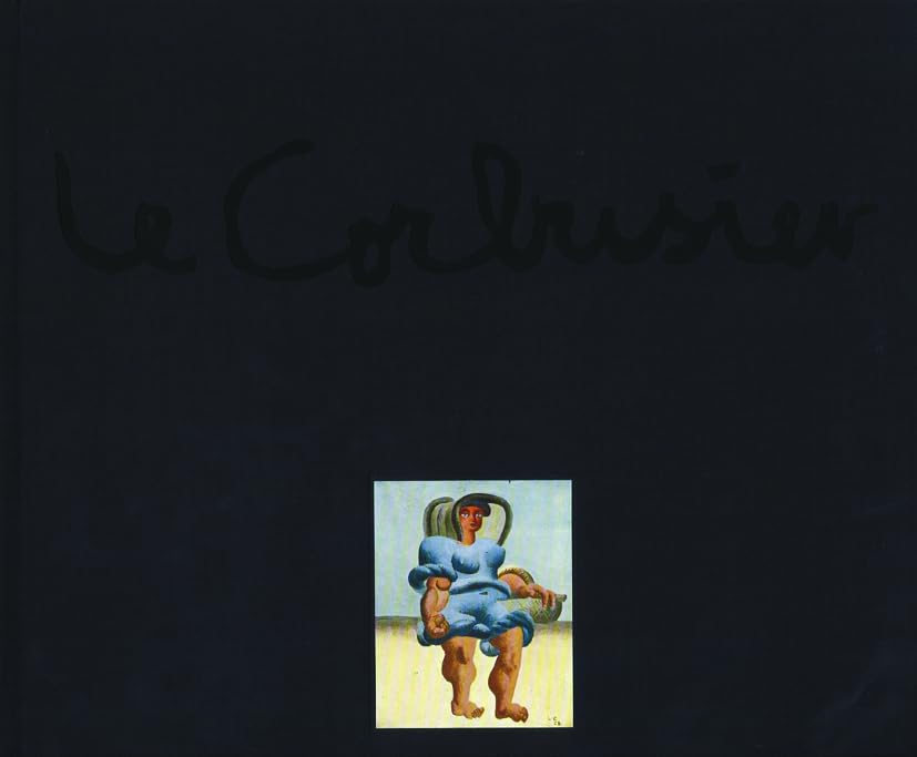 Le Corbusier - The Artist: Works from the Heidi Weber Collection Architecture