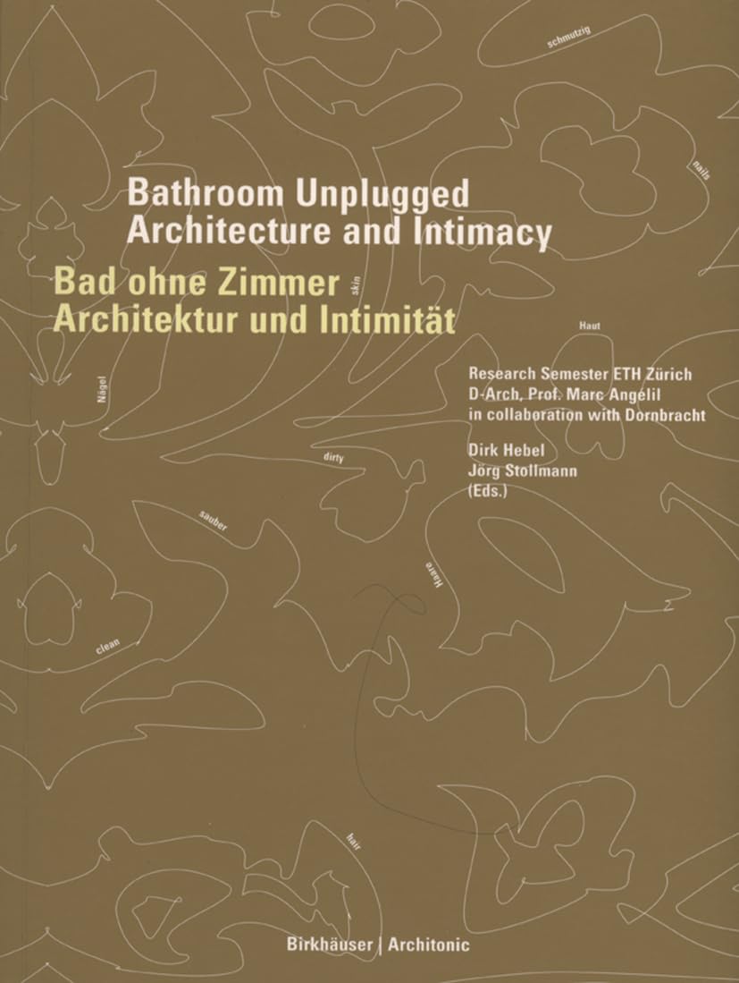 Bad ohne Zimmer / Bathroom Unplugged: Architektur und Intimität / Architecture and Intimacy Computer Science