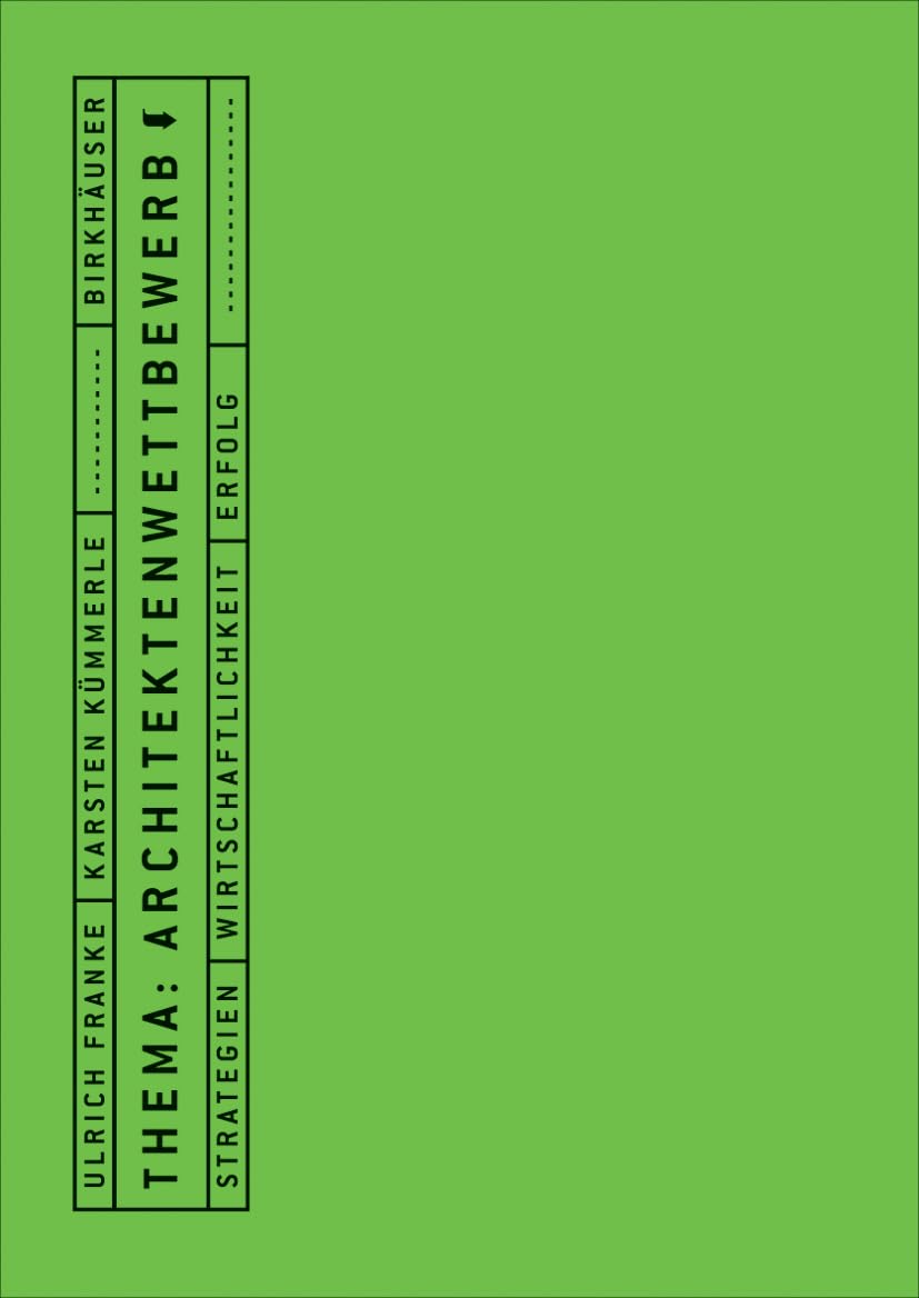 Thema: Architektenwettbewerb: Strategien, Wirtschaftlichkeit, Erfolg Architecture