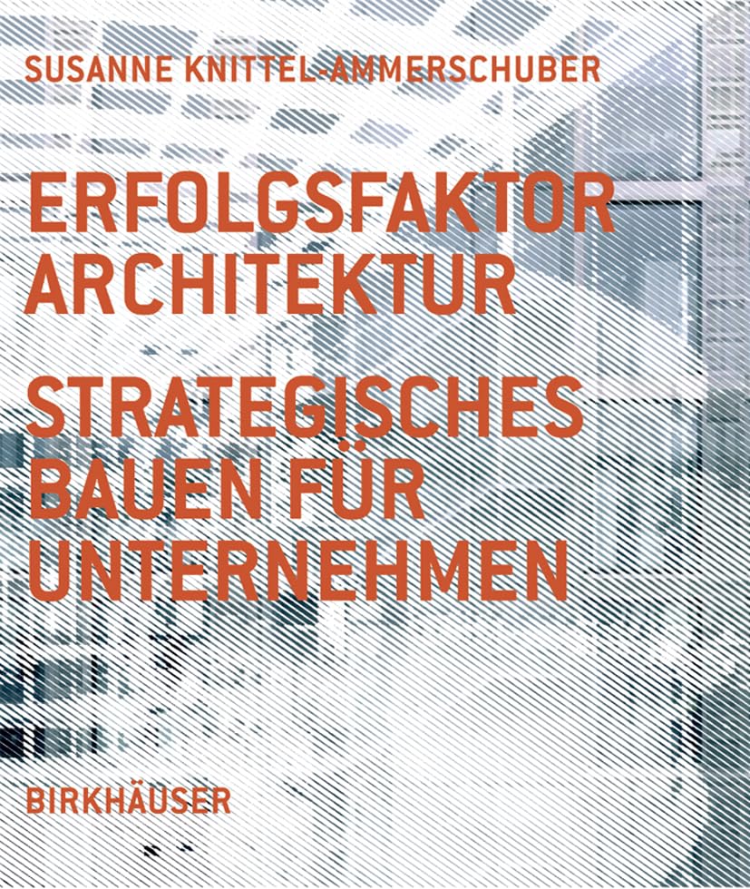 Erfolgsfaktor Architektur: Strategisches Bauen für Unternehmen Architecture