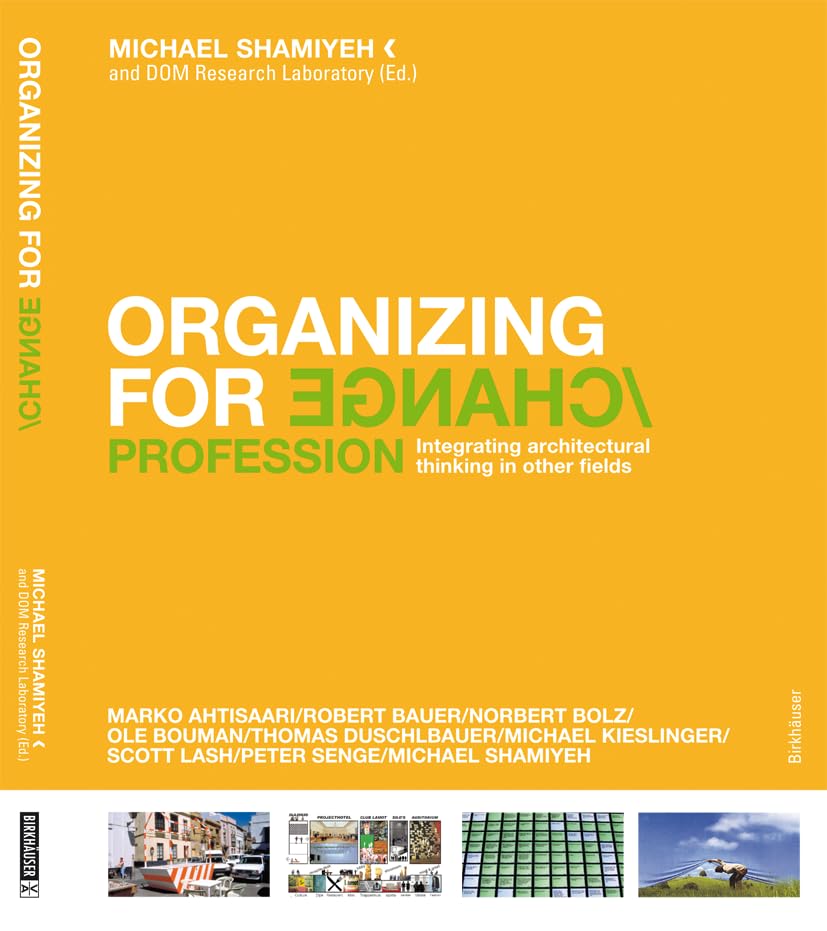 Organizing for Change: Integrating Architectural Thinking in Other Fields Business, Finance & Career Books