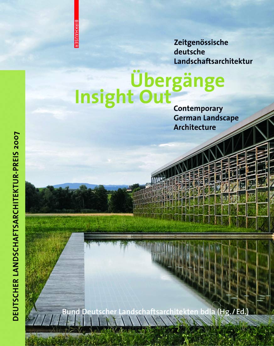 Übergänge / Insight Out: Zeitgenössische deutsche Landschaftsarchitektur / Contemporary German Landscape Architecture Social Sciences