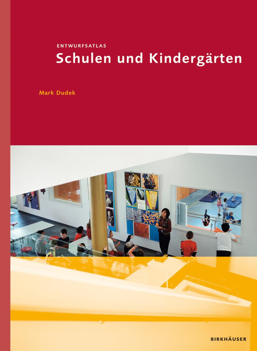 Entwurfsatlas Schulen und Kindergärten (Entwurfsatlanten) Architecture
