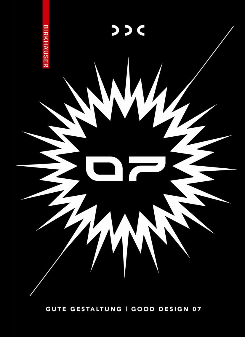 Gute Gestaltung / Good Design 07: Hrsg.: Deutscher Designer Club (DDC). Dtsch.-Engl. (Gute Gestaltung Good Design, 2007, Band 2007) Architecture
