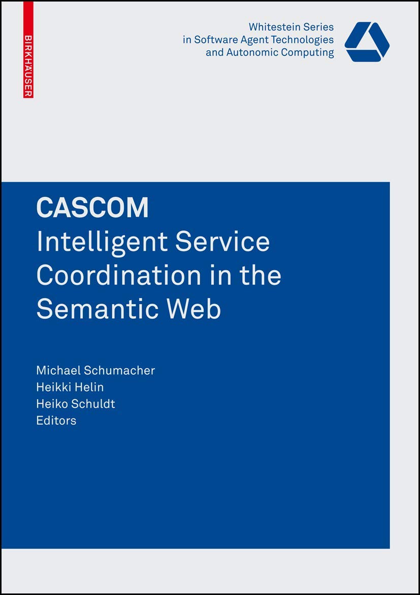 CASCOM: Intelligent Service Coordination in the Semantic Web Computer Science