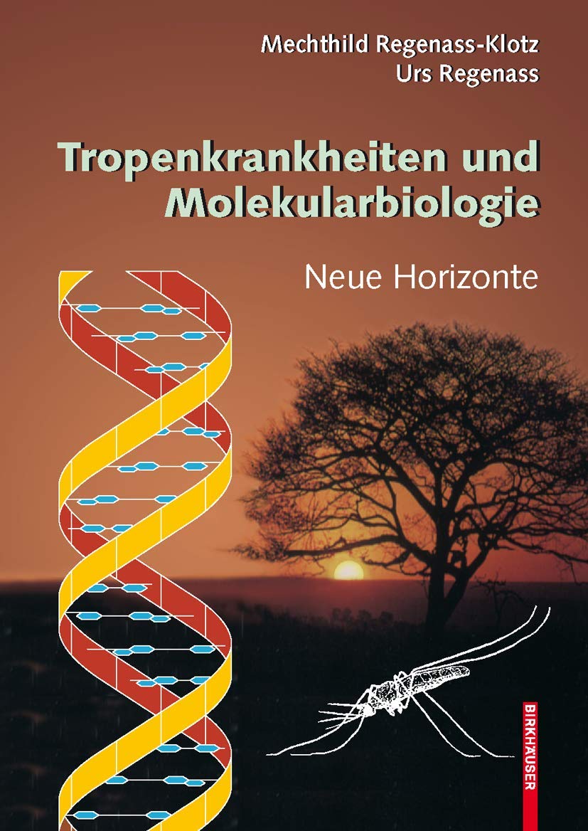 Tropenkrankheiten und Molekularbiologie - Neue Horizonte Medicine