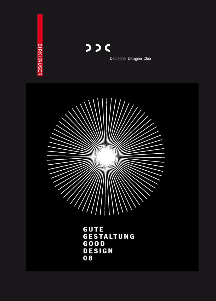 Gute Gestaltung / Good Design 08: Hrsg.: Deutscher Designer Club (DDC). Dtsch.-Engl. (Gute Gestaltung Good Design, 2008) Architecture