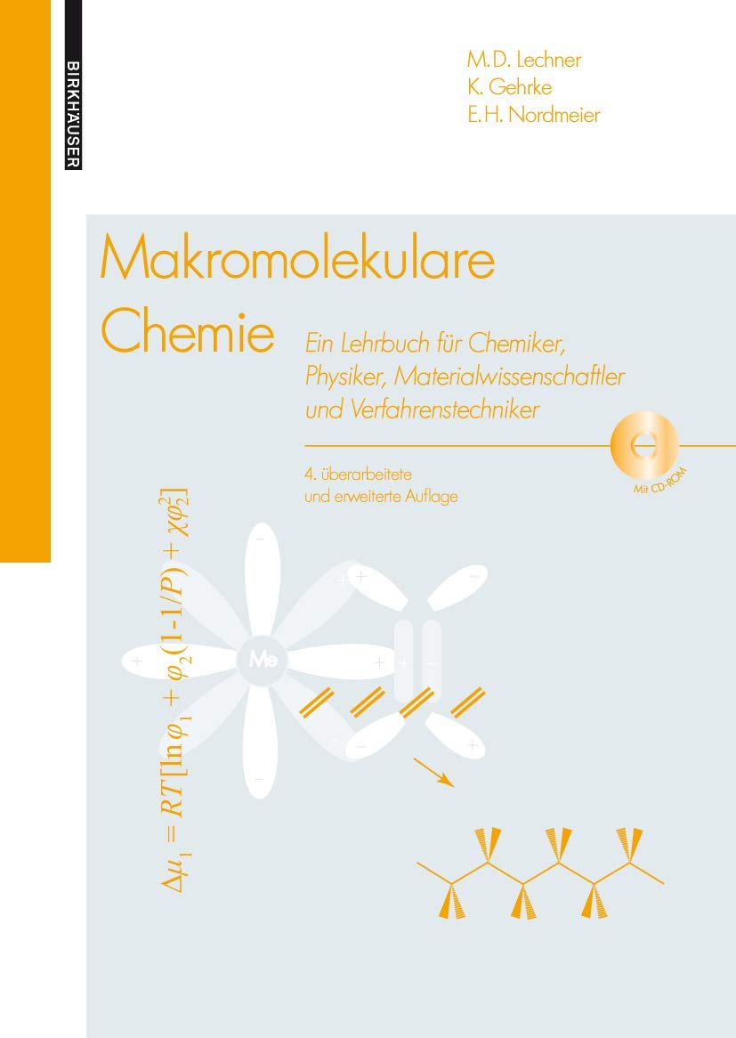 Makromolekulare Chemie: Ein Lehrbuch für Chemiker, Physiker, Materialwissenschaftler und Verfahrenstechniker, 4. überarbeitete und erweiterte Auflage Business & Technology