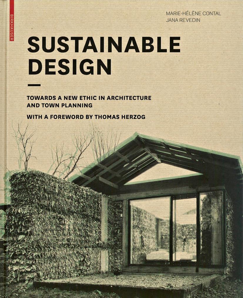 Sustainable Design: Towards a New Ethic in Architecture and Town Planning book