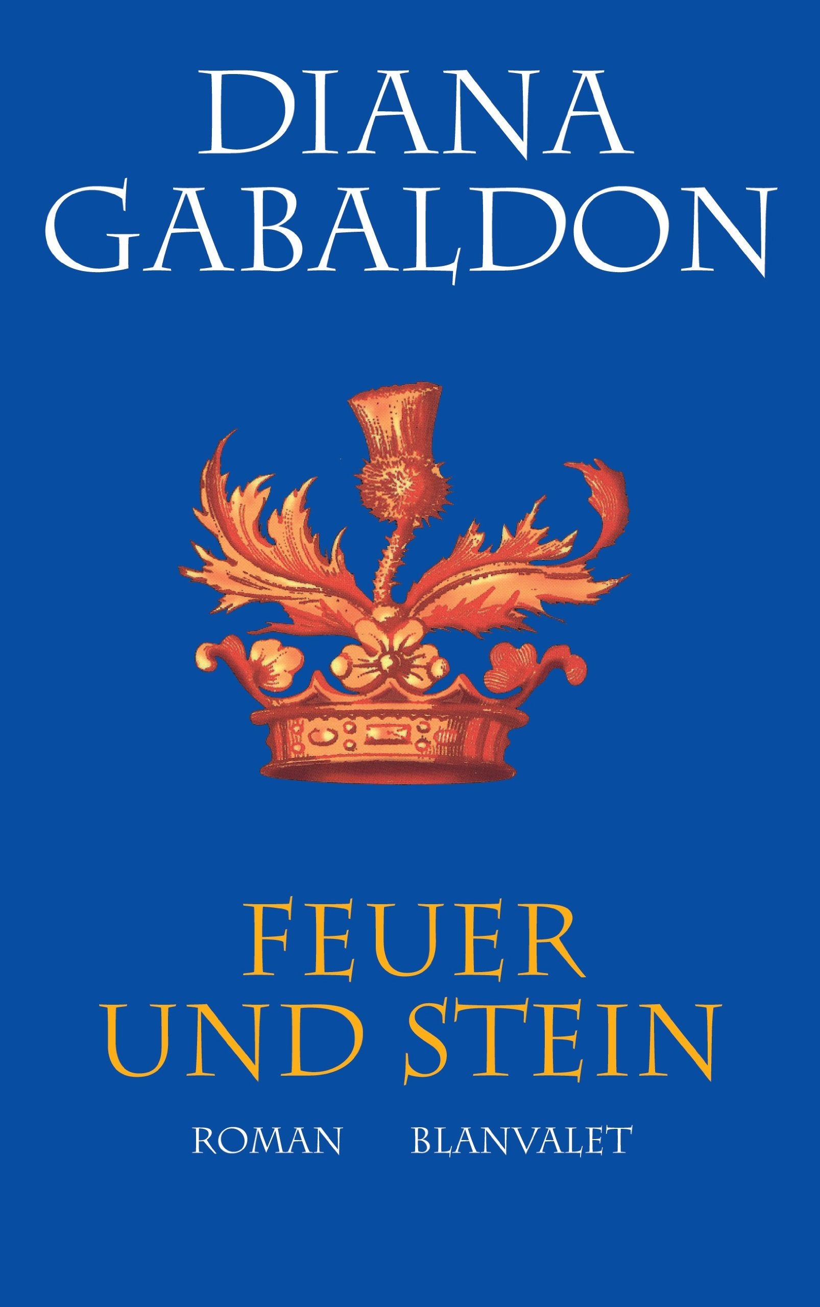 Feuer und Stein: Roman (Die Highland-Saga, Band 1) Historical Fiction