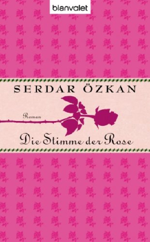 Die Stimme der Rose: Roman Fiction