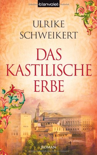 Das kastilische Erbe: Roman (La Caminata-Romane, Band 1) Historical Fiction