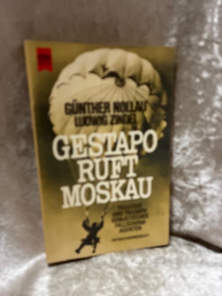 Gestapo ruft Moskau. Sowjetische Fallschirmagenten im 2. Weltkrieg Politics & History
