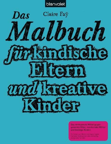 Das Malbuch für kindische Eltern und kreative Kinder Humour & Satire