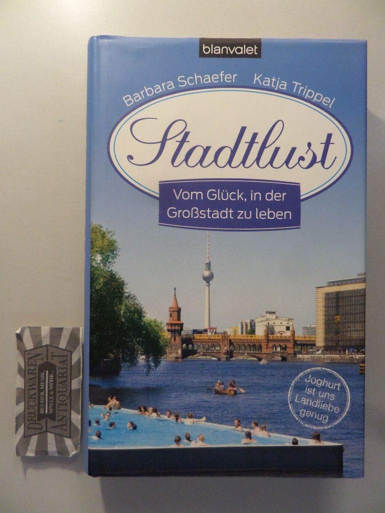 Stadtlust: Vom Glück, in der Großstadt zu leben Politics & History