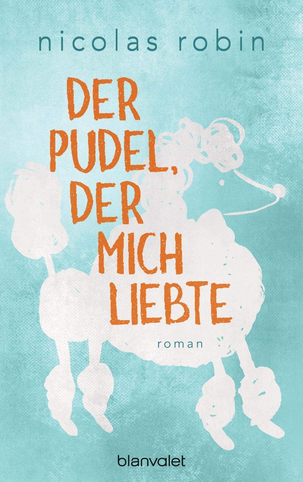 Der Pudel, der mich liebte Contemporary literature Books