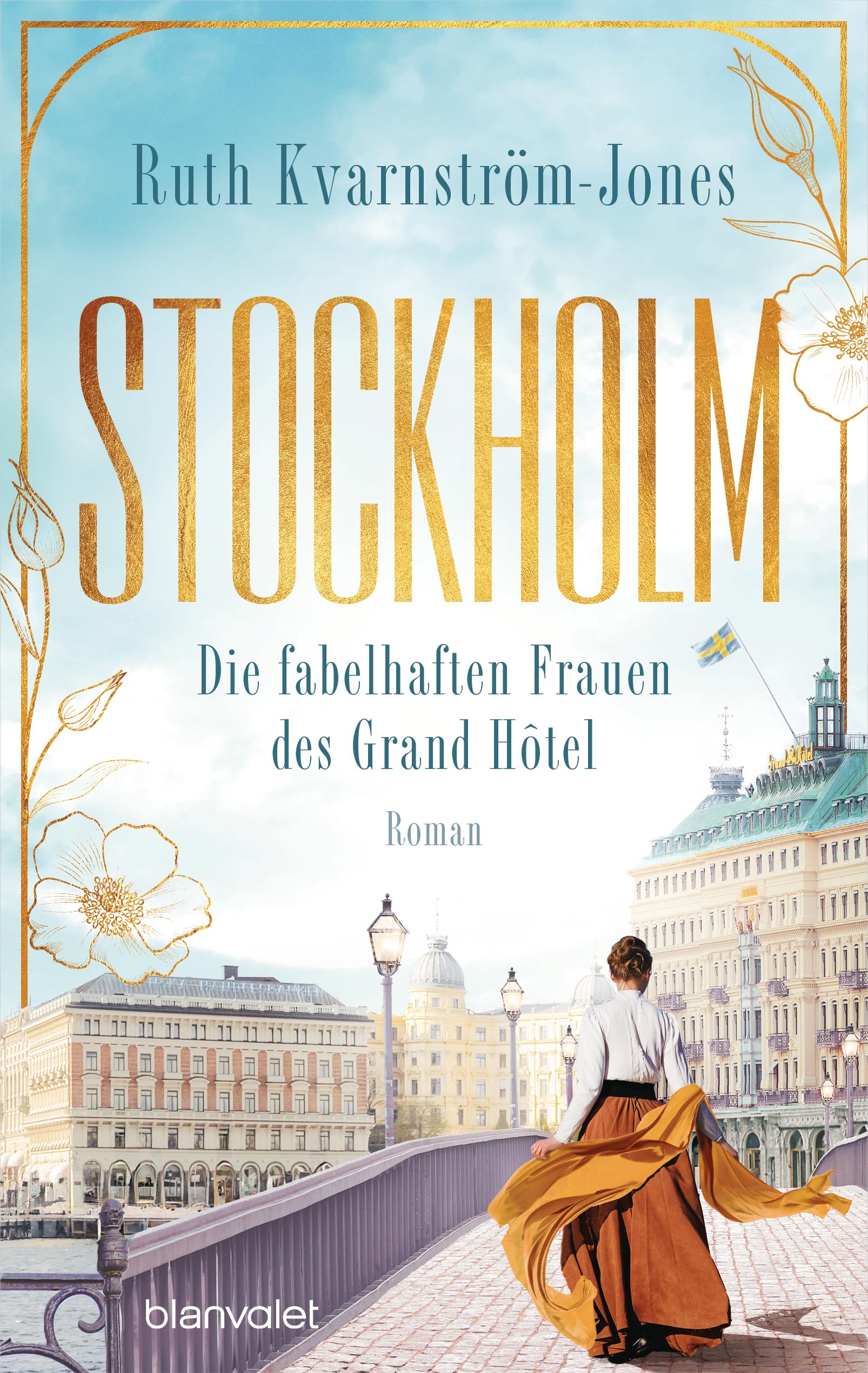 Stockholm - Die fabelhaften Frauen des Grand Hôtel Contemporary literature
