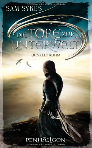 Die Tore zur Unterwelt 2 - Dunkler Ruhm: Roman Historical Fiction