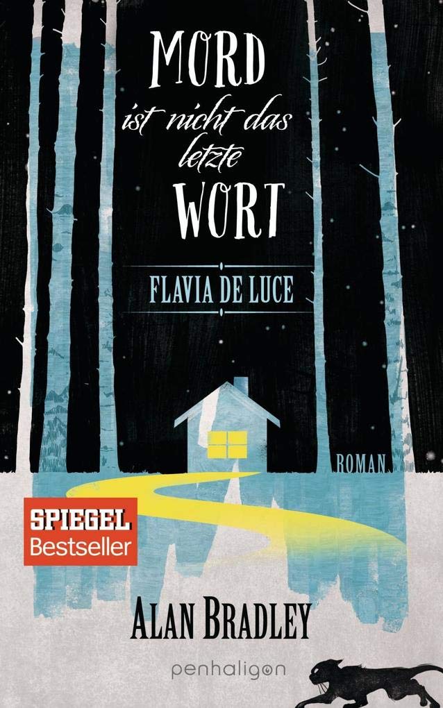 Flavia de Luce 8 - Mord ist nicht das letzte Wort: Roman Contemporary literature